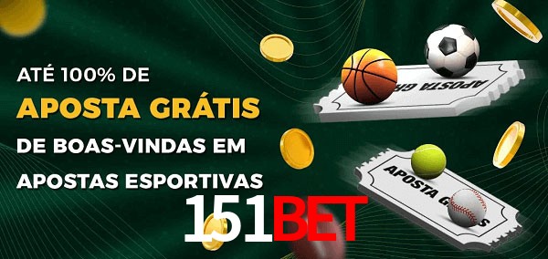 151Bet Ate 100% de Aposta Gratis