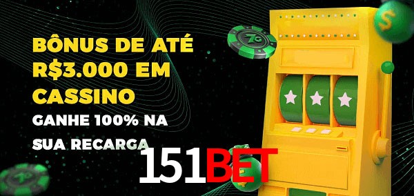 151Bet melhor bônus de depósito
